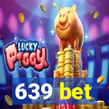 639 bet